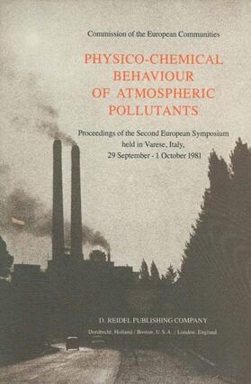 Versino / Ott |  Physico-Chemical Behaviour of Atmospheric Pollutants | Buch |  Sack Fachmedien