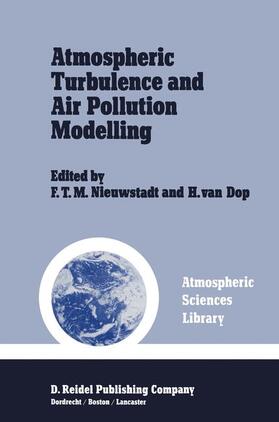 Nieuwstadt / Van Dop |  Atmospheric Turbulence and Air Pollution Modelling | Buch |  Sack Fachmedien