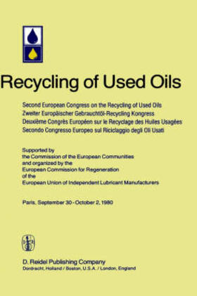  Second European Congress on the Recycling of Used Oils held in Paris, 30 September-2 October, 1980 | Buch |  Sack Fachmedien