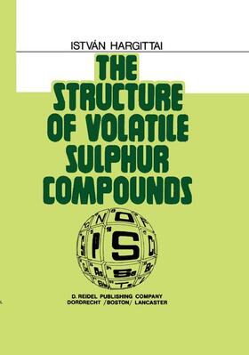 Hargittai |  The Structure of Volatile Sulphur Compounds | Buch |  Sack Fachmedien