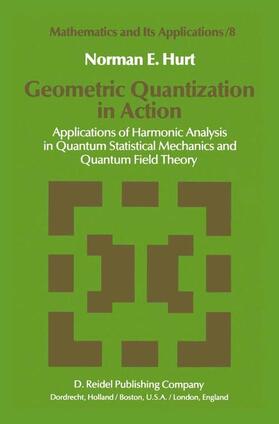 Hurt |  Geometric Quantization in Action | Buch |  Sack Fachmedien