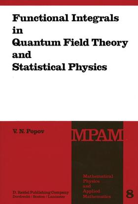 Popov |  Functional Integrals in Quantum Field Theory and Statistical Physics | Buch |  Sack Fachmedien