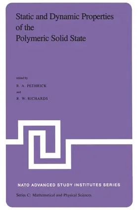 Pethrick / Richards |  Static and Dynamic Properties of the Polymeric Solid State | Buch |  Sack Fachmedien