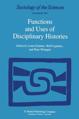 Graham / Weingart / Lepenies |  Functions and Uses of Disciplinary Histories | Buch |  Sack Fachmedien
