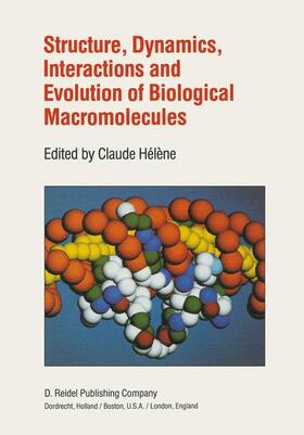 Helene |  Structure, Dynamics, Interactions and Evolution of Biological Macromolecules | Buch |  Sack Fachmedien