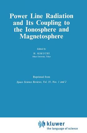 Kikuchi |  Power Line Radiation and Its Coupling to the Ionosphere and Magnetosphere | Buch |  Sack Fachmedien