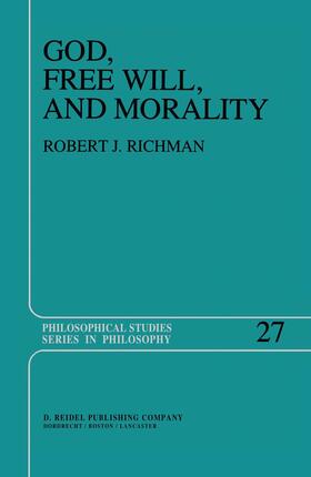 Richman |  God, Free Will, and Morality | Buch |  Sack Fachmedien