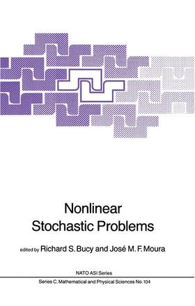 Moura / Bucy |  Nonlinear Stochastic Problems | Buch |  Sack Fachmedien