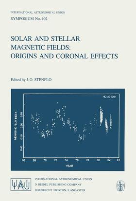 Stenflo |  Solar and Stellar Magnetic Fields: Origins and Coronal Effects | Buch |  Sack Fachmedien