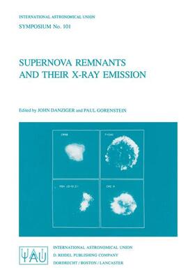 Danziger / Gorenstein |  Supernova Remnants and Their X-Ray Emission | Buch |  Sack Fachmedien