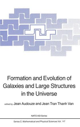 Audouze / Van |  Formation and Evolution of Galaxies and Large Structures in the Universe | Buch |  Sack Fachmedien
