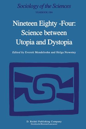 Nowotny / Mendelsohn |  Nineteen Eighty-Four: Science Between Utopia and Dystopia | Buch |  Sack Fachmedien