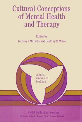 White / Marsella |  Cultural Conceptions of Mental Health and Therapy | Buch |  Sack Fachmedien