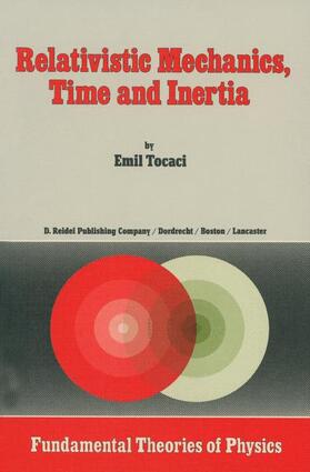 Tocaci / Kilmister |  Relativistic Mechanics, Time and Inertia | Buch |  Sack Fachmedien