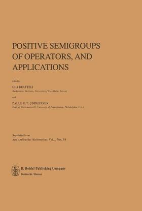 Jørgensen / Bratteli |  Positive Semigroups of Operators, and Applications | Buch |  Sack Fachmedien
