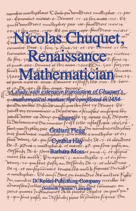 Flegg / Moss / Hay |  Nicolas Chuquet, Renaissance Mathematician | Buch |  Sack Fachmedien