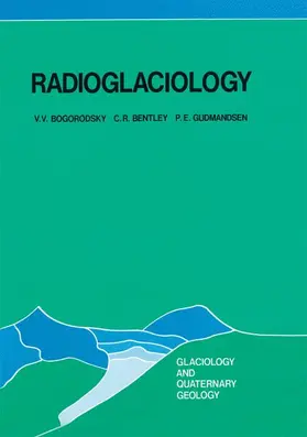 Bogorodsky / Gudmandsen / Bentley |  Radioglaciology | Buch |  Sack Fachmedien