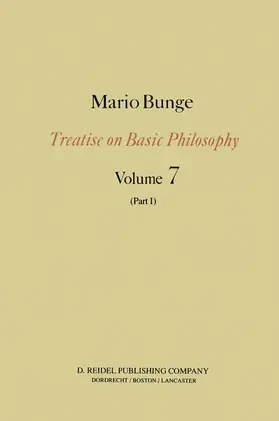 Bunge |  Epistemology & Methodology III: Philosophy of Science and Technology Part I: Formal and Physical Sciences | Buch |  Sack Fachmedien