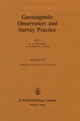 Stuart |  Geomagnetic Observatory and Survey Practice | Buch |  Sack Fachmedien