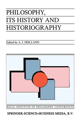 Holland |  Philosophy, its History and Historiography | Buch |  Sack Fachmedien