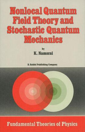 Namsrai |  Nonlocal Quantum Field Theory and Stochastic Quantum Mechanics | Buch |  Sack Fachmedien