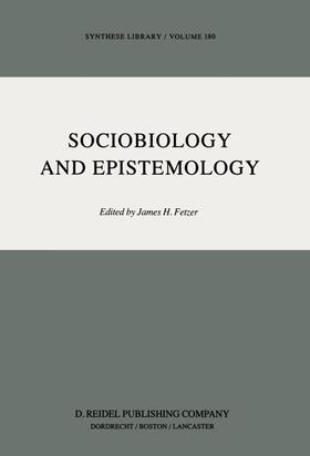 Fetzer |  Sociobiology and Epistemology | Buch |  Sack Fachmedien