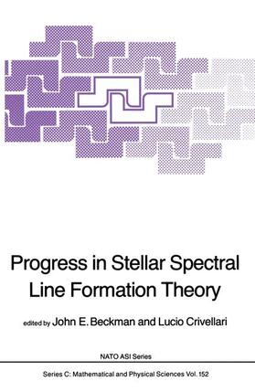 Beckman / Crivellari |  Progress in Stellar Spectral Line Formation Theory | Buch |  Sack Fachmedien