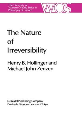 Hollinger / Zenzen |  The Nature of Irreversibility | Buch |  Sack Fachmedien