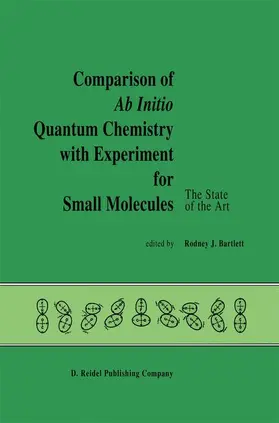 Bartlett |  Comparison of Ab Initio Quantum Chemistry with Experiment for Small Molecules | Buch |  Sack Fachmedien