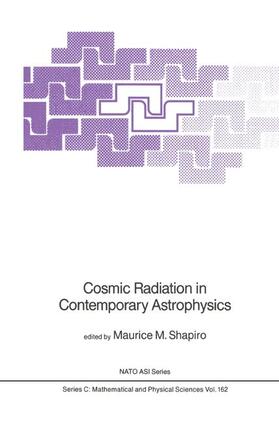 Shapiro |  Cosmic Radiation in Contemporary Astrophysics | Buch |  Sack Fachmedien