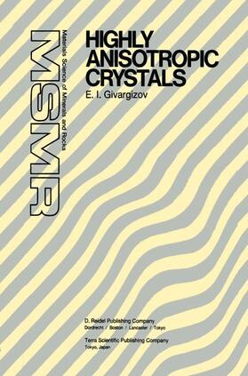 Givargizov |  Highly Anisotropic Crystals | Buch |  Sack Fachmedien