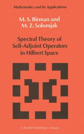 Solomjak / Birman |  Spectral Theory of Self-Adjoint Operators in Hilbert Space | Buch |  Sack Fachmedien