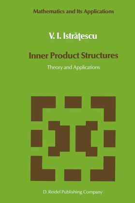 Istratescu |  Inner Product Structures | Buch |  Sack Fachmedien