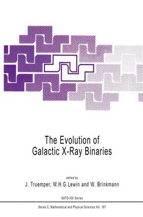 Truemper / Brinkmann / Lewin |  The Evolution of Galactic X-Ray Binaries | Buch |  Sack Fachmedien