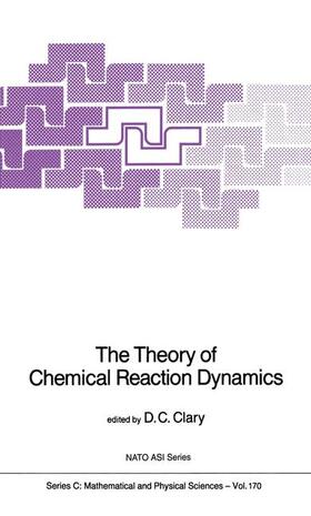 Clary |  The Theory of Chemical Reaction Dynamics | Buch |  Sack Fachmedien