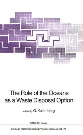 Kullenberg |  The Role of the Oceans as a Waste Disposal Option | Buch |  Sack Fachmedien