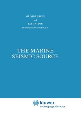 Hatton / Parkes |  The Marine Seismic Source | Buch |  Sack Fachmedien