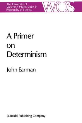 Earman |  A Primer on Determinism | Buch |  Sack Fachmedien