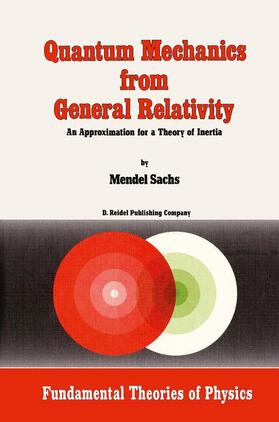 Sachs |  Quantum Mechanics from General Relativity | Buch |  Sack Fachmedien