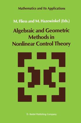 Hazewinkel / Fliess |  Algebraic and Geometric Methods in Nonlinear Control Theory | Buch |  Sack Fachmedien