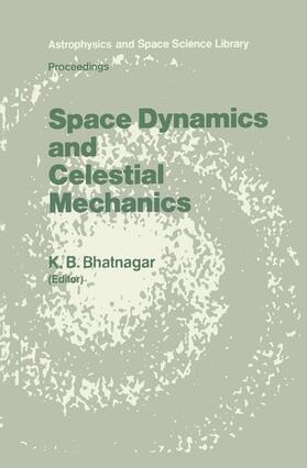 Bhatnagar |  Space Dynamics and Celestial Mechanics | Buch |  Sack Fachmedien