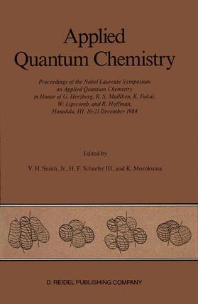 Smith Jr / Schaefer III / Morokuma |  Applied Quantum Chemistry | Buch |  Sack Fachmedien