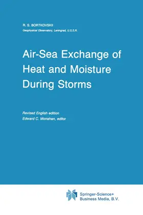 Bortkovskii / Monahan |  Air-Sea Exchange of Heat and Moisture During Storms | Buch |  Sack Fachmedien