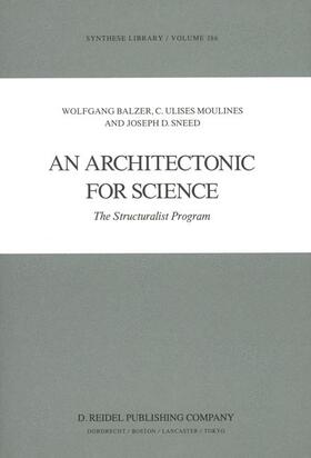 Balzer / Sneed / Moulines |  An Architectonic for Science | Buch |  Sack Fachmedien