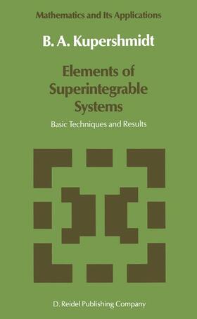 Kupershmidt |  Elements of Superintegrable Systems | Buch |  Sack Fachmedien