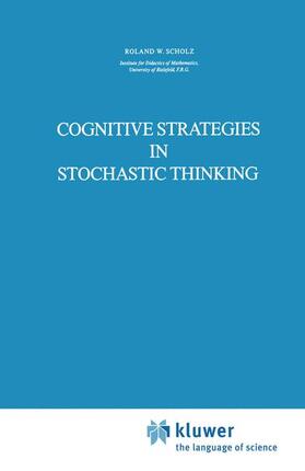 Scholz |  Cognitive Strategies in Stochastic Thinking | Buch |  Sack Fachmedien