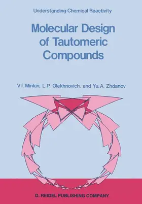 Minkin / Olekhnovich / Zhdanov |  Molecular Design of Tautomeric Compounds | Buch |  Sack Fachmedien