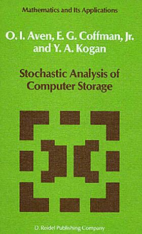 Aven / Kogan / Coffman |  Stochastic Analysis of Computer Storage | Buch |  Sack Fachmedien
