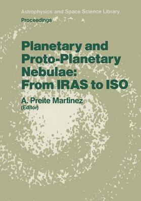 Martinez |  Planetary and Proto-Planetary Nebulae: From Iras to ISO | Buch |  Sack Fachmedien