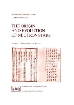 Huang / Helfand |  The Origin and Evolution of Neutron Stars | Buch |  Sack Fachmedien